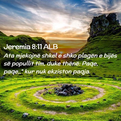 Picture 02 - Jeremia 8:11 ALB - Ata mjekojnë shkel e shko plagën e bijës së - Bible Verse Picture