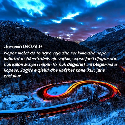 Picture 02 - Jeremia 9:10 ALB - Nëpër malet do të ngre vaje dhe rënkime dhe - Bible Verse Picture