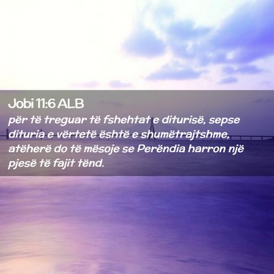 Picture 02 - Jobi 11:6 ALB - për të treguar të fshehtat e diturisë, sepse - Bible Verse Picture