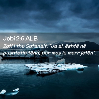 Picture 02 - Jobi 2:6 ALB - Zoti i tha Satanait: 