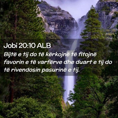 Picture 02 - Jobi 20:10 ALB - Bijtë e tij do të kërkojnë të fitojnë - Bible Verse Picture