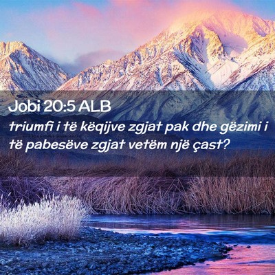 Picture 02 - Jobi 20:5 ALB - triumfi i të këqijve zgjat pak dhe gëzimi i - Bible Verse Picture