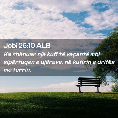 Picture 02 - Jobi 26:10 ALB - Ka shënuar një kufi të veçantë mbi - Bible Verse Picture