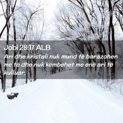 Picture 02 - Jobi 28:17 ALB - Ari dhe kristali nuk mund të barazohen me të - Bible Verse Picture