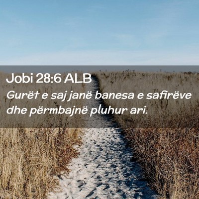 Picture 02 - Jobi 28:6 ALB - Gurët e saj janë banesa e safirëve dhe - Bible Verse Picture