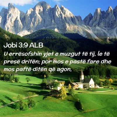 Picture 02 - Jobi 3:9 ALB - U errësofshin yjet e muzgut të tij, le të - Bible Verse Picture