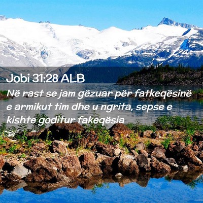Picture 02 - Jobi 31:28 ALB - Në rast se jam gëzuar për fatkeqësinë e - Bible Verse Picture