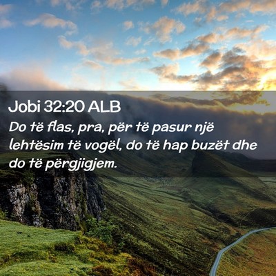 Picture 02 - Jobi 32:20 ALB - Do të flas, pra, për të pasur një lehtësim - Bible Verse Picture