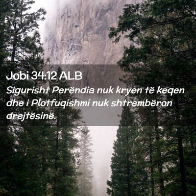 Picture 02 - Jobi 34:12 ALB - Sigurisht Perëndia nuk kryen të keqen dhe i - Bible Verse Picture