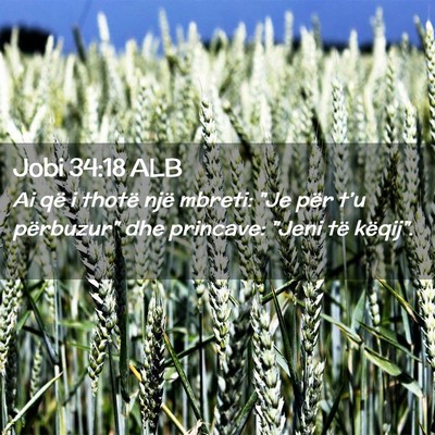 Picture 02 - Jobi 34:18 ALB - Ai që i thotë një mbreti: 