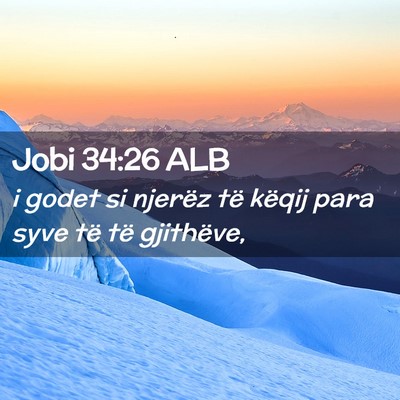 Picture 02 - Jobi 34:26 ALB - i godet si njerëz të këqij para syve të të - Bible Verse Picture