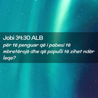 Picture 02 - Jobi 34:30 ALB - për të penguar që i pabesi të mbretërojë - Bible Verse Picture