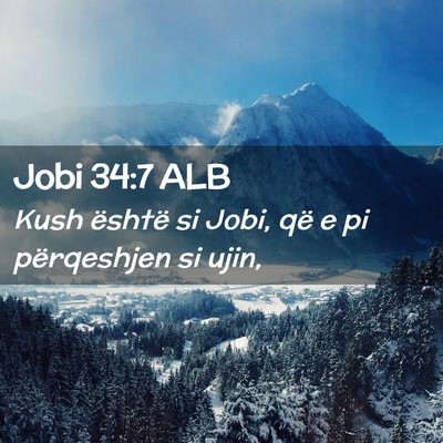 Picture 02 - Jobi 34:7 ALB - Kush është si Jobi, që e pi përqeshjen si - Bible Verse Picture