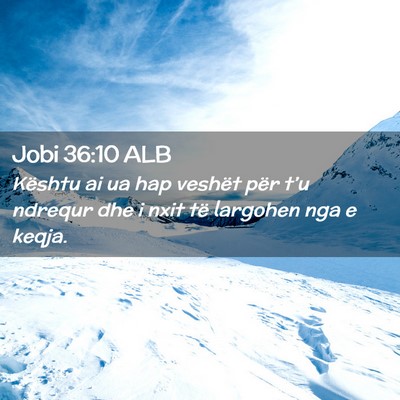 Picture 02 - Jobi 36:10 ALB - Kështu ai ua hap veshët për t’u ndrequr dhe - Bible Verse Picture
