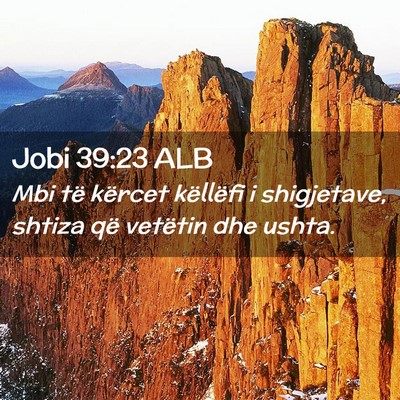 Picture 02 - Jobi 39:23 ALB - Mbi të kërcet këllëfi i shigjetave, shtiza - Bible Verse Picture