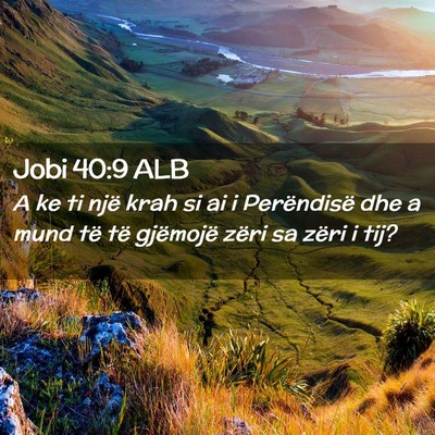 Picture 02 - Jobi 40:9 ALB - A ke ti një krah si ai i Perëndisë dhe a mund - Bible Verse Picture