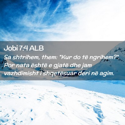 Picture 02 - Jobi 7:4 ALB - Sa shtrihem, them: 