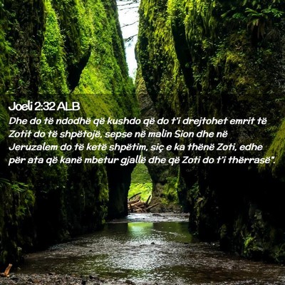 Picture 02 - Joeli 2:32 ALB - Dhe do të ndodhë që kushdo që do t’i - Bible Verse Picture