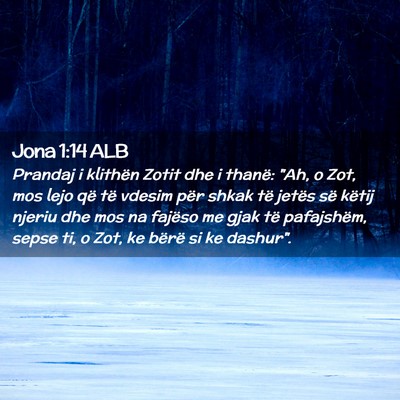 Picture 02 - Jona 1:14 ALB - Prandaj i klithën Zotit dhe i thanë: 