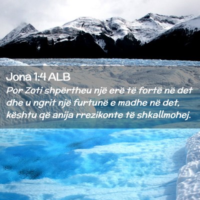 Picture 02 - Jona 1:4 ALB - Por Zoti shpërtheu një erë të fortë në det - Bible Verse Picture