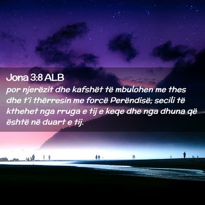 Picture 02 - Jona 3:8 ALB - por njerëzit dhe kafshët të mbulohen me thes - Bible Verse Picture