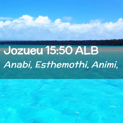 Picture 02 - Jozueu 15:50 ALB - Anabi, Esthemothi, - Bible Verse Picture