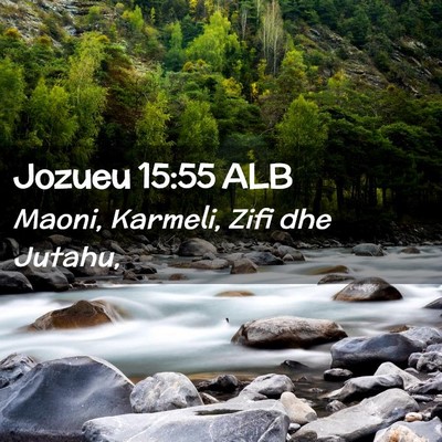 Picture 02 - Jozueu 15:55 ALB - Maoni, Karmeli, Zifi dhe - Bible Verse Picture