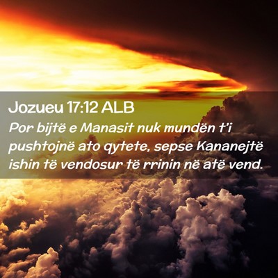 Picture 02 - Jozueu 17:12 ALB - Por bijtë e Manasit nuk mundën t’i pushtojnë - Bible Verse Picture