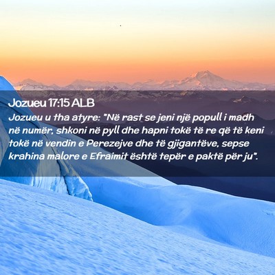 Picture 02 - Jozueu 17:15 ALB - Jozueu u tha atyre: 