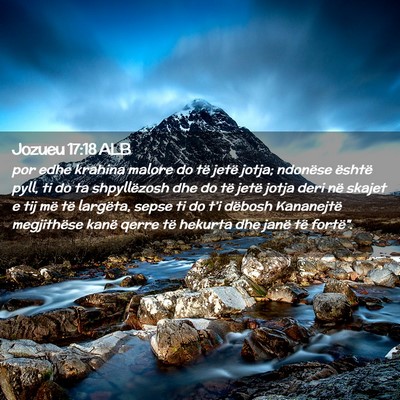 Picture 02 - Jozueu 17:18 ALB - por edhe krahina malore do të jetë jotja; - Bible Verse Picture