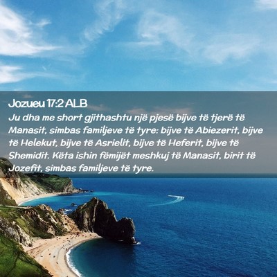 Picture 02 - Jozueu 17:2 ALB - Ju dha me short gjithashtu një pjesë bijve të - Bible Verse Picture