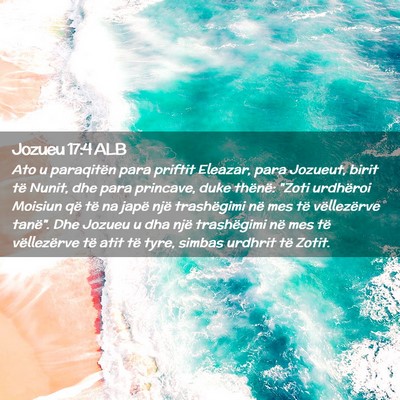 Picture 02 - Jozueu 17:4 ALB - Ato u paraqitën para priftit Eleazar, para - Bible Verse Picture