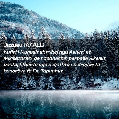 Picture 02 - Jozueu 17:7 ALB - Kufiri i Manasit shtrihej nga Asheri në - Bible Verse Picture
