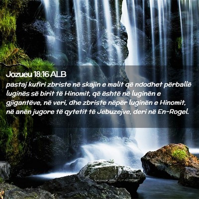 Picture 02 - Jozueu 18:16 ALB - pastaj kufiri zbriste në skajin e malit që - Bible Verse Picture