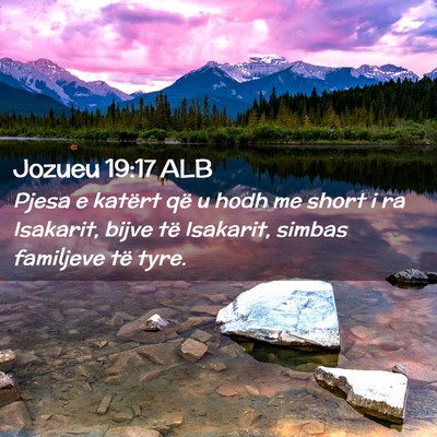 Picture 02 - Jozueu 19:17 ALB - Pjesa e katërt që u hodh me short i ra - Bible Verse Picture