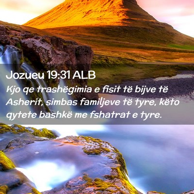 Picture 02 - Jozueu 19:31 ALB - Kjo qe trashëgimia e fisit të bijve të - Bible Verse Picture