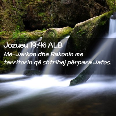 Picture 02 - Jozueu 19:46 ALB - Me-Jarkon dhe Rakonin me territorin që shtrihej - Bible Verse Picture
