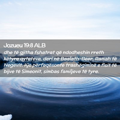 Picture 02 - Jozueu 19:8 ALB - dhe të gjitha fshatrat që ndodheshin rreth - Bible Verse Picture