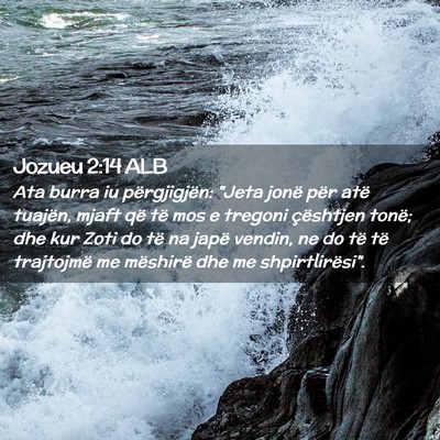 Picture 02 - Jozueu 2:14 ALB - Ata burra iu përgjigjën: 