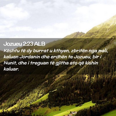 Picture 02 - Jozueu 2:23 ALB - Kështu të dy burrat u kthyen, zbritën nga - Bible Verse Picture