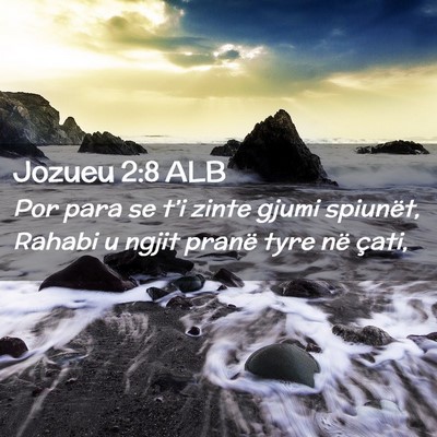 Picture 02 - Jozueu 2:8 ALB - Por para se t’i zinte gjumi spiunët, Rahabi u - Bible Verse Picture
