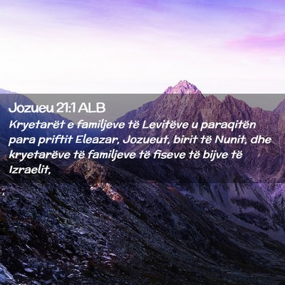 Picture 02 - Jozueu 21:1 ALB - Kryetarët e familjeve të Levitëve u paraqitën - Bible Verse Picture