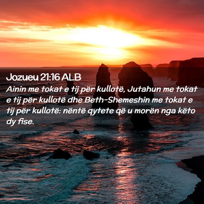 Picture 02 - Jozueu 21:16 ALB - Ainin me tokat e tij për kullotë, Jutahun me - Bible Verse Picture