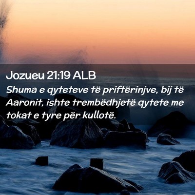 Picture 02 - Jozueu 21:19 ALB - Shuma e qyteteve të priftërinjve, bij të - Bible Verse Picture
