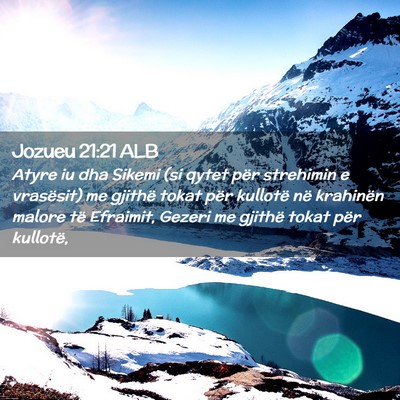 Picture 02 - Jozueu 21:21 ALB - Atyre iu dha Sikemi (si qytet për strehimin e - Bible Verse Picture