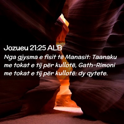 Picture 02 - Jozueu 21:25 ALB - Nga gjysma e fisit të Manasit: Taanaku me tokat - Bible Verse Picture