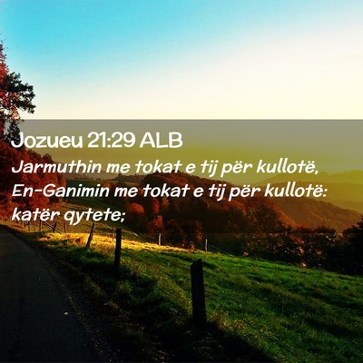 Picture 02 - Jozueu 21:29 ALB - Jarmuthin me tokat e tij për kullotë, - Bible Verse Picture