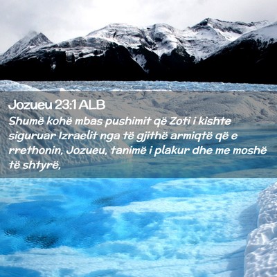 Picture 02 - Jozueu 23:1 ALB - Shumë kohë mbas pushimit që Zoti i kishte - Bible Verse Picture