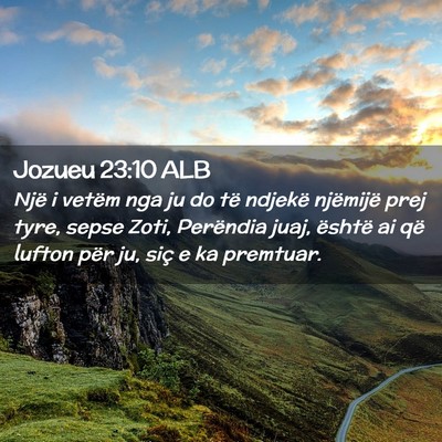 Picture 02 - Jozueu 23:10 ALB - Një i vetëm nga ju do të ndjekë njëmijë - Bible Verse Picture