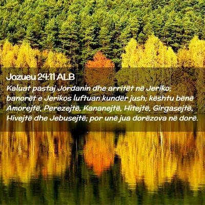 Picture 02 - Jozueu 24:11 ALB - Kaluat pastaj Jordanin dhe arritët në Jeriko; - Bible Verse Picture